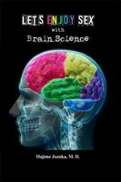 Let's Enjoy Sex with Brain Science 1480977780 Book Cover