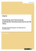 Darstellung und Untersuchung ausl�ndischer Direktinvestitionen in der VR China: Rechtliche Rahmenbedingungen und Marktanalyse im Immobiliensektor 3638693414 Book Cover