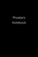 Phoebe's Notebook: Notebook / Journal / Diary - 6 x 9 inches (15,24 x 22,86 cm), 150 pages. 1692274333 Book Cover