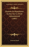 Résumé De Répétitions Écrites Sur Le Droit Administratif 1145992129 Book Cover