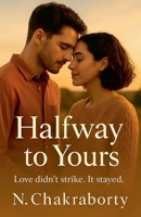 Halfway to Yours B0FL618GGC Book Cover