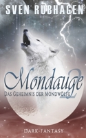 Mondauge 2: Das Geheimnis der Mondwölfe B08B7PNYJF Book Cover