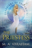 The Priestess: Book Three of Guardians of the Empire B0851M14B7 Book Cover
