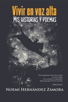 Vivir en voz alta: Mis historias y poemas B09T8D11RS Book Cover
