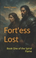 Fortess Lost: Book One of the Spiral Flame B0F53F2W3Y Book Cover