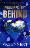 Promises Left Behind: Fractured Hearts; Book 2 1919343512 Book Cover