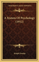 A System of Psychology 0548589364 Book Cover