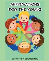 Affirmations for the Young: Biblical Affirmations to Help Children Discover Their Identity in Christ B0FCZX3L3Q Book Cover