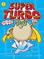Super Turbo Saves the Day! 1481488848 Book Cover