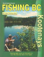 Fishing Bc: Kootenays (Fishing Bc) 1894556097 Book Cover