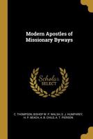 Modern Apostles of Missionary Byways 1021898023 Book Cover