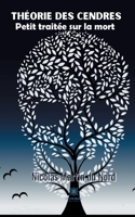 Th�orie des cendres: Petit trait�e sur la mort B09HYTKSZ6 Book Cover