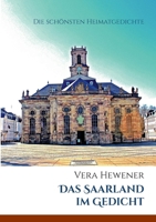 Das Saarland im Gedicht: Die schönsten Heimatgedichte (German Edition) 3819297766 Book Cover