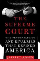 The Supreme Court: The Personalities and Rivalries That Defined America 0805081828 Book Cover