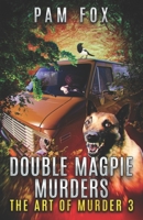 Double Magpie Murders (Art of Murder Book 3) 1732879915 Book Cover