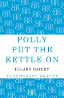Polly put the kettle on 1448209323 Book Cover