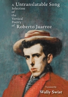 Untranslatable Song: A Selection of the Vertical Poetry of Roberto Juarroz 196578450X Book Cover