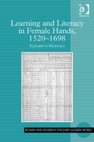Learning and Literacy in Female Hands, 1520-1698 1409453758 Book Cover