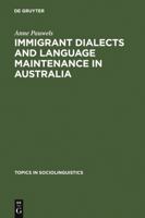 Immigrant dialects and language maintenance in Australia: The cases of the Limburg and Swabian dialects (Topics in sociolinguistics) 3110133326 Book Cover