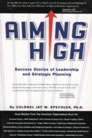 Aiming High: Success Stories of Leadership and Strategic Planning 1929059035 Book Cover