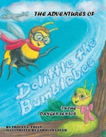 The Adventures of Dolittle the Bumblebee In The Danger Sensor 1436343100 Book Cover
