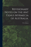 Revisionary Notes on the Ant Genus Myrmecia of Australia. 1014099722 Book Cover