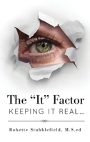 The It Factor : Keeping It Real 1965951287 Book Cover