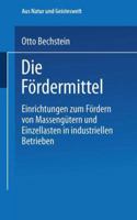 Die Fordermittel: Einrichtungen Zum Fordern Von Massengutern Und Einzellasten in Industriellen Betrieben 3663155390 Book Cover