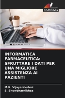 Informatica Farmaceutica: Sfruttare I Dati Per Una Migliore Assistenza AI Pazienti (Italian Edition) 6207880773 Book Cover