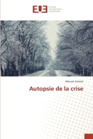 Autopsie de la crise (French Edition) 6138428749 Book Cover