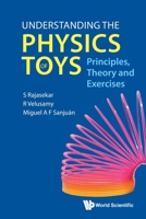 Understanding The Physics Of Toys: Principles, Theory And Exercises 9811268002 Book Cover