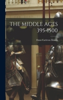 The Middle Ages 395-1500 1018512969 Book Cover