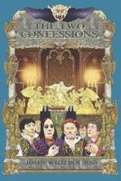 The Two Confessions 1909905992 Book Cover