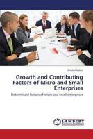 Growth and Contributing Factors of Micro and Small Enterprises: Determinant factors of micro and small enterprises 365933023X Book Cover