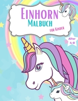 Einh�rner Malbuch f�r Kinder: Gro�es Geschenk f�r Kinder, 50 erstaunliche F�rbung Seiten, Original-Kunstwerk speziell f�r niedliche M�dchen im Alter von 4-8 erstellt. 1265862745 Book Cover