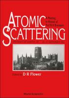 Atomic Scattering - A Meeting in Honour of Prof B H Bransden 9810209843 Book Cover