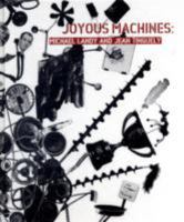 Joyous Machines: Michael Landy and Jean Tinguely 1854379194 Book Cover