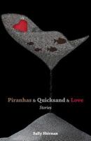 Piranhas & Quicksand & Love 1941209424 Book Cover