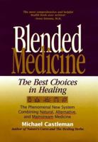 Blended Medicine: The Best Choices in Healing 0875965202 Book Cover