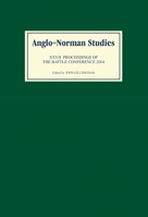 Anglo-Norman Studies XXVII: Proceedings of the Battle Conference 2004 1843831325 Book Cover