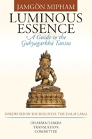 Luminous Essence: A Guide to the Guhyagarbha Tantra B002IKKLZY Book Cover