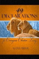 49 Declarations for Courageous Christian Living 0979426308 Book Cover