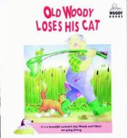 Old Woody Loses His Cat 1859853048 Book Cover