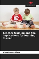 Teacher training and the implications for learning to read 6207257065 Book Cover