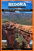 SEDONA WANDERFÜHRER 2026: Red Rock Trails, Hidden Canyons, and Spiritual Adventures in Arizona’s Desert Wonderland (German Edition) B0G6YFPZY8 Book Cover