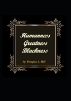 Humanness, Greatness, Blackness B08QFCR83X Book Cover