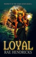 Loyal (Prophecy of the Stars) 1692077945 Book Cover