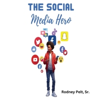 The Social Media Hero B0CVJRQVL7 Book Cover
