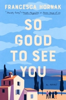 So Good to See You: A Novel 1639369112 Book Cover