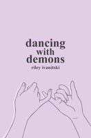 Dancing with Demons 0578888033 Book Cover